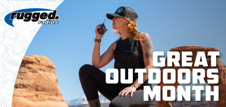 Great Outdoors Month - Enhancing Safety and Connection Through Trail Communications